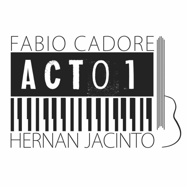 Fabio Cadore y Hernan Jacinto - Acto 1 (2015)