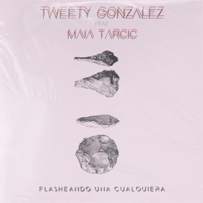 Tweety Gonzalez Feat Maia Tarcic - Flasheando Una Cualquiera (2021)